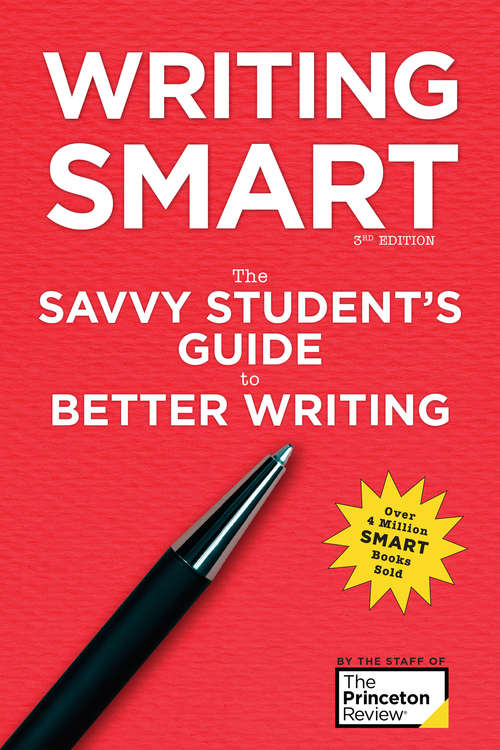Book cover of Writing Smart, 3rd Edition: The Savvy Student's Guide to Better Writing (Smart Guides)