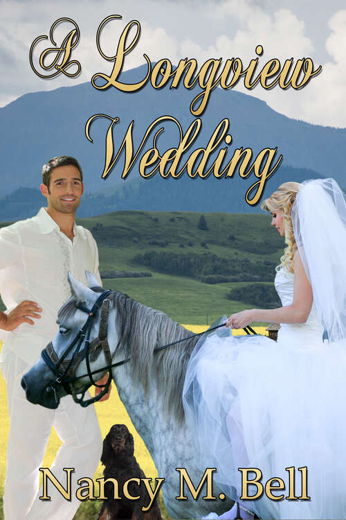Book cover of A Longview Wedding: A Longview Romance (A Longview Romance #3)
