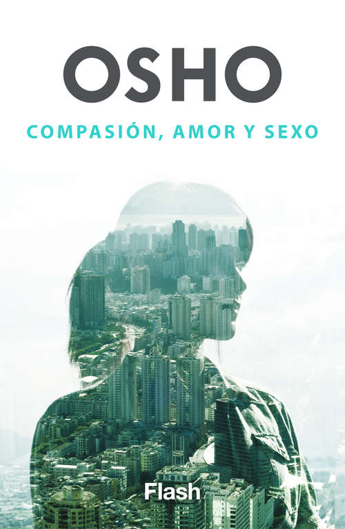 Book cover of Compasión, amor y sexo