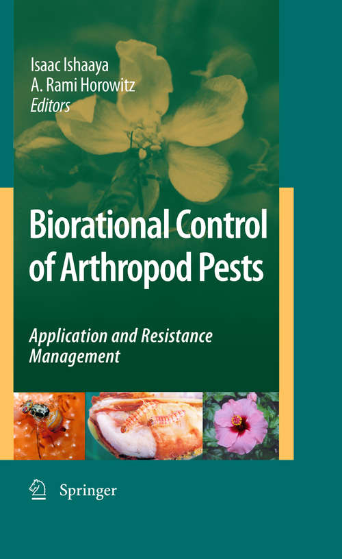 Biorational Control of Arthropod Pests: Application and Resistance Management