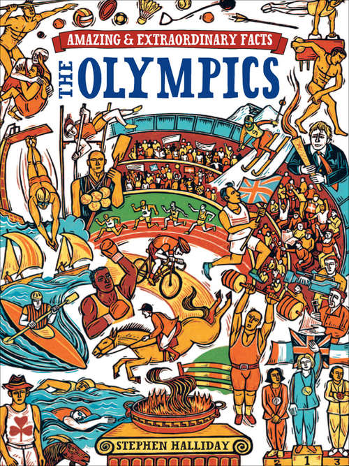 Book cover of Amazing & Extraordinary Facts - The Olympics (Amazing & Extraordinary Facts)