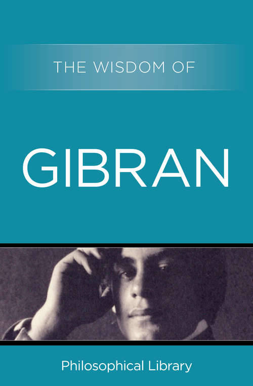 Book cover of The Wisdom of Gibran (Wisdom)