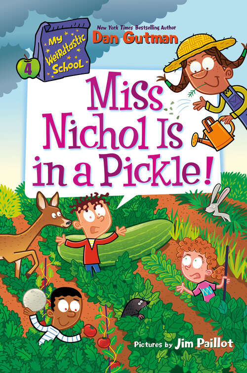 Book cover of My Weirdtastic School #4: Miss Nichol Is in a Pickle! (My Weirdtastic School #4)