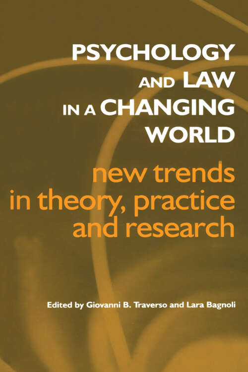 Book cover of Psychology and Law in a Changing World: New Trends in Theory, Practice and Research