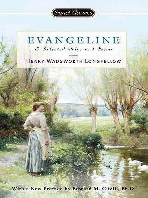 Book cover of Evangeline and Selected Tales and Poems