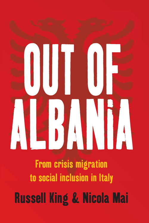 Out Of Albania: From Crisis Migration to Social Inclusion in Italy