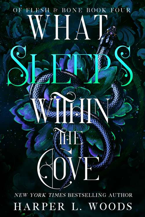 Book cover of What Sleeps Within the Cove: Of Flesh & Bone, Book Four (Of Flesh & Bone)