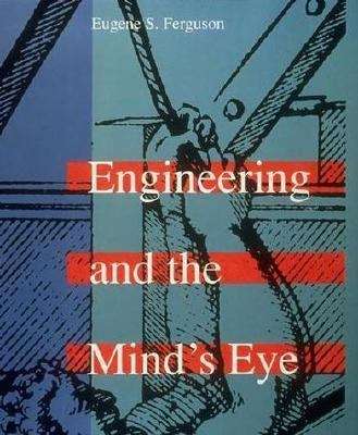Book cover of Engineering and the Mind's Eye