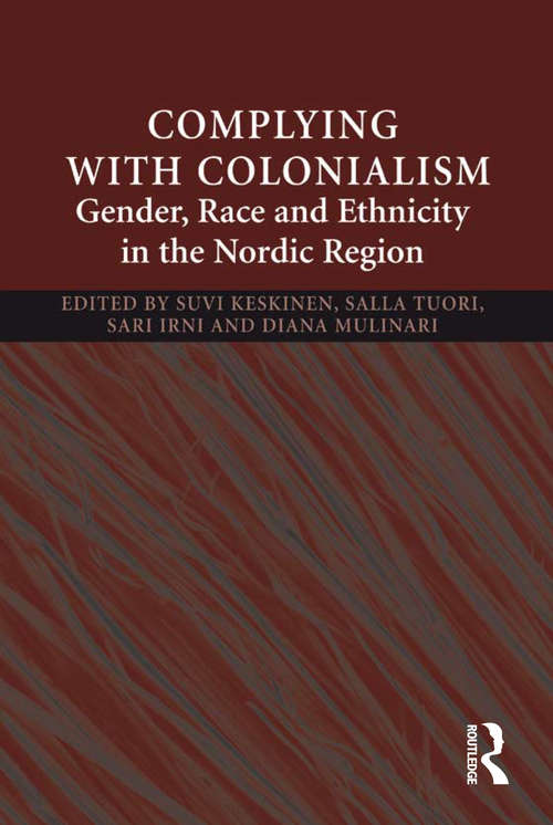 Complying With Colonialism: Gender, Race and Ethnicity in the Nordic Region