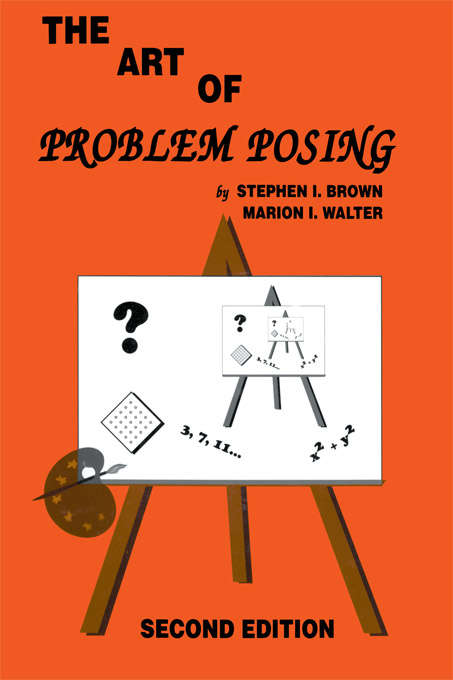 The Art of Problem Posing