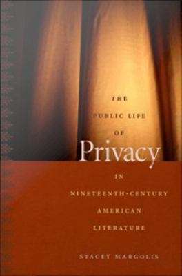 Book cover of The Public Life of Privacy in Nineteenth-Century American Literature