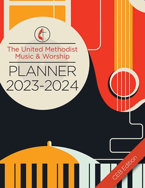 Book cover of The United Methodist Music & Worship Planner 2023-2024 CEB Edition (The United Methodist Music & Worship Planner 2023-2024 CEB Edition [EPUB])