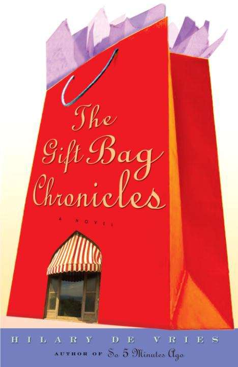 Book cover of The Gift Bag Chronicles: A Novel