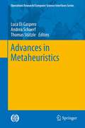 Advances in Metaheuristics (Operations Research/Computer Science Interfaces Series #53)