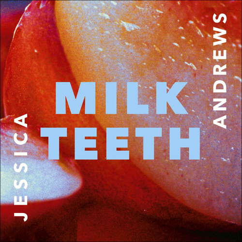 Book cover of Milk Teeth
