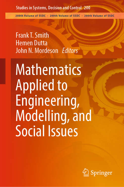 Mathematics Applied to Engineering, Modelling, and Social Issues (Studies in Systems, Decision and Control #200)