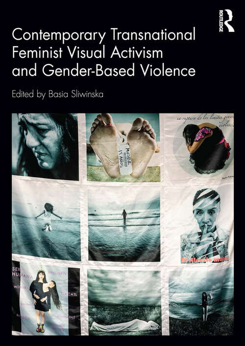 Book cover of Contemporary Transnational Feminist Visual Activism and Gender-Based Violence (1)