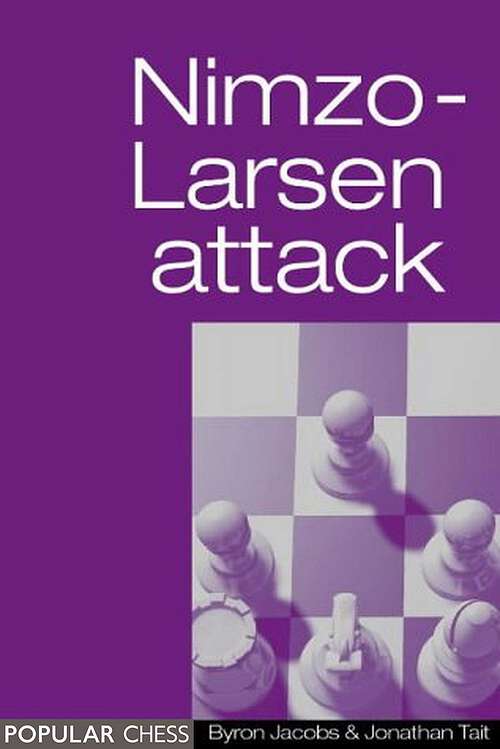 Book cover of The Nimzo-Larsen Attack: Move by Move