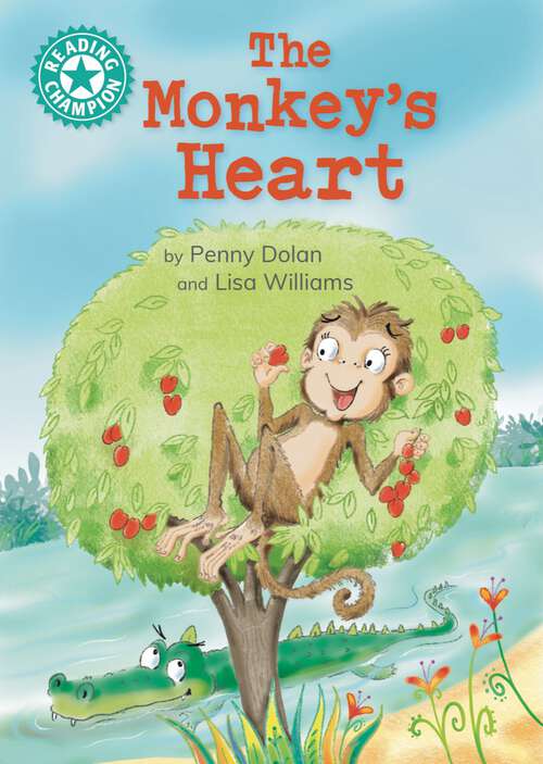 Book cover of The Monkey's Heart: Independent reading Turquoise 7 (Reading Champion #553)