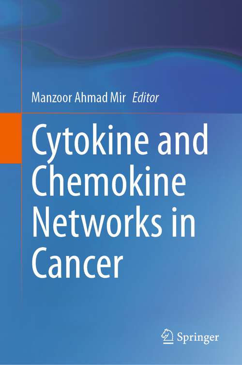 Book cover of Cytokine and Chemokine Networks in Cancer (1st ed. 2023)