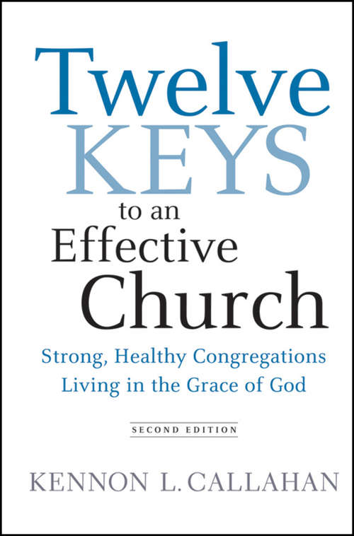Book cover of Twelve Keys to an Effective Church