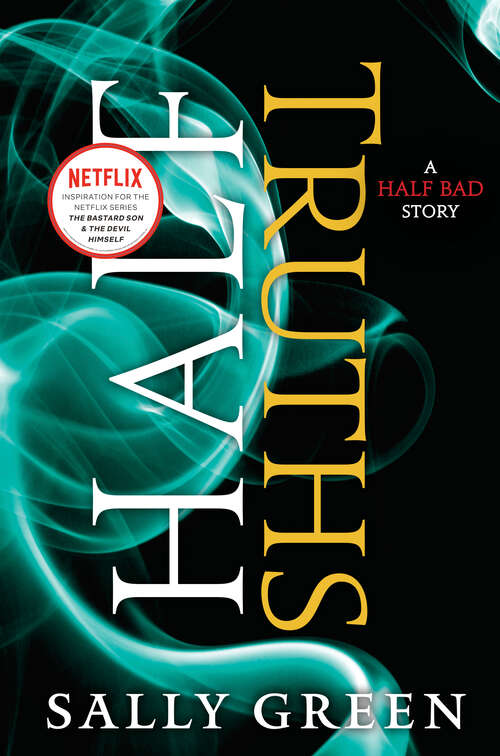 Book cover of Half Truths (The Half Bad Trilogy)