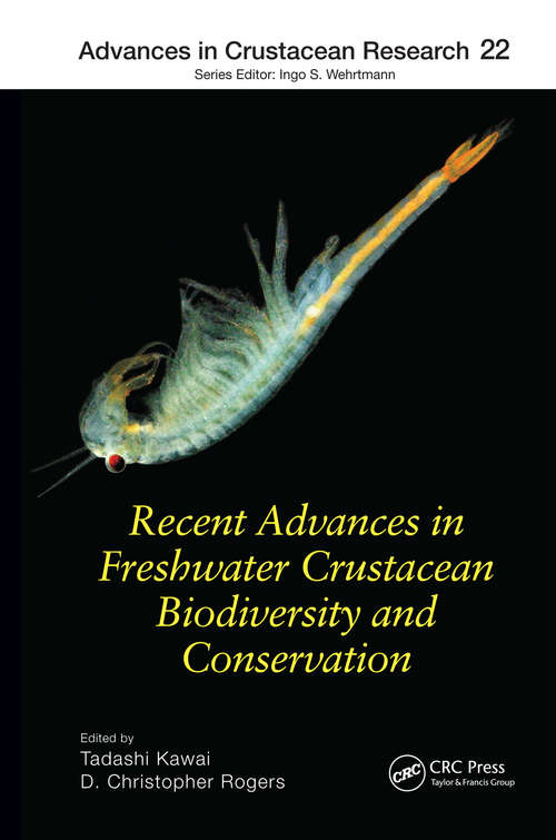 Recent Advances in Freshwater Crustacean Biodiversity and Conservation (Advances in Crustacean Research #22)