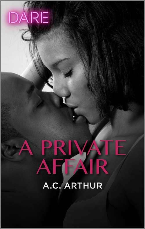 A Private Affair: A Steamy Workplace Romance (Mills And Boon Dare Ser.)