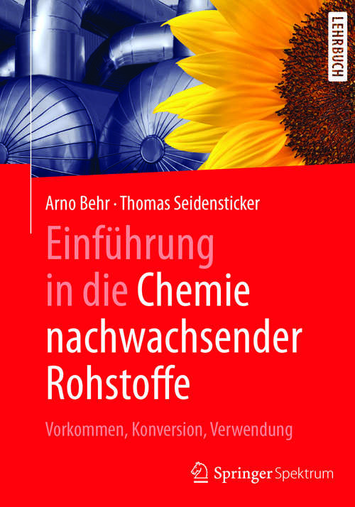Book cover of Einführung in die Chemie nachwachsender Rohstoffe: Vorkommen, Konversion, Verwendung