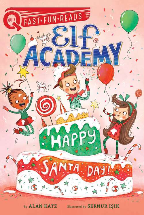 Book cover of Happy Santa Day!: A QUIX Book (Elf Academy #3)