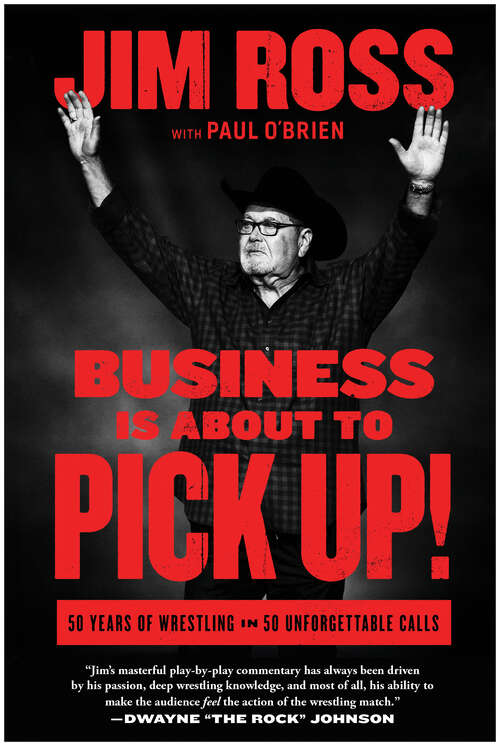 Book cover of Business Is About to Pick Up!: 50 Years of Wrestling in 50 Unforgettable Calls