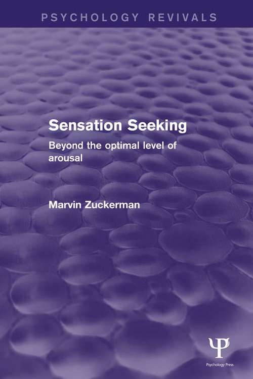 Book cover of Sensation Seeking: Beyond the Optimal Level of Arousal (Psychology Revivals)