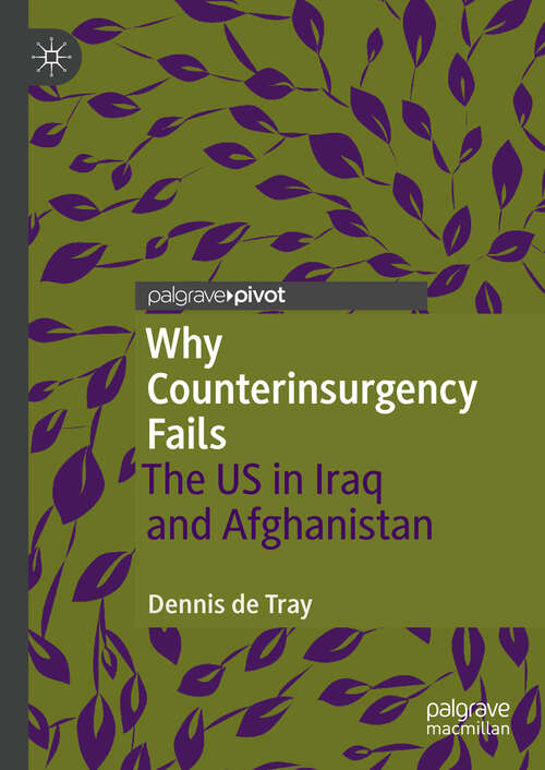 Book cover of Why Counterinsurgency Fails: The US in Iraq and Afghanistan