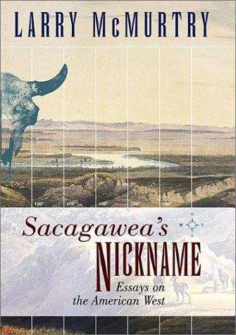 Book cover of Sacagawea's Nickname: Essays on the American West