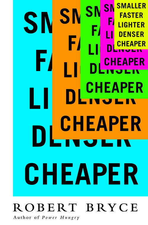 Book cover of Smaller Faster Lighter Denser Cheaper