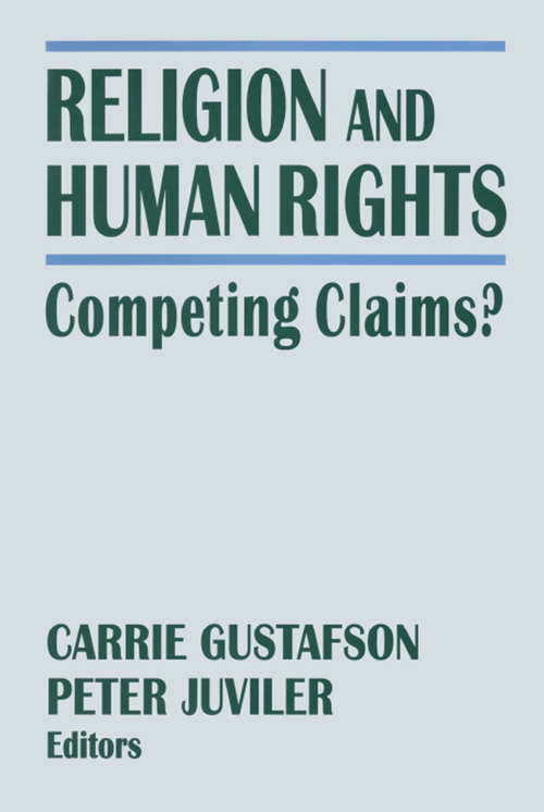 Religion and Human Rights: Competing Claims? (Columbia University Seminars Ser.)
