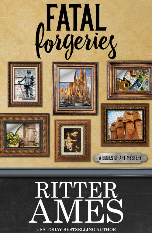 Book cover of Fatal Forgeries (The Bodies of Art Mysteries #4)
