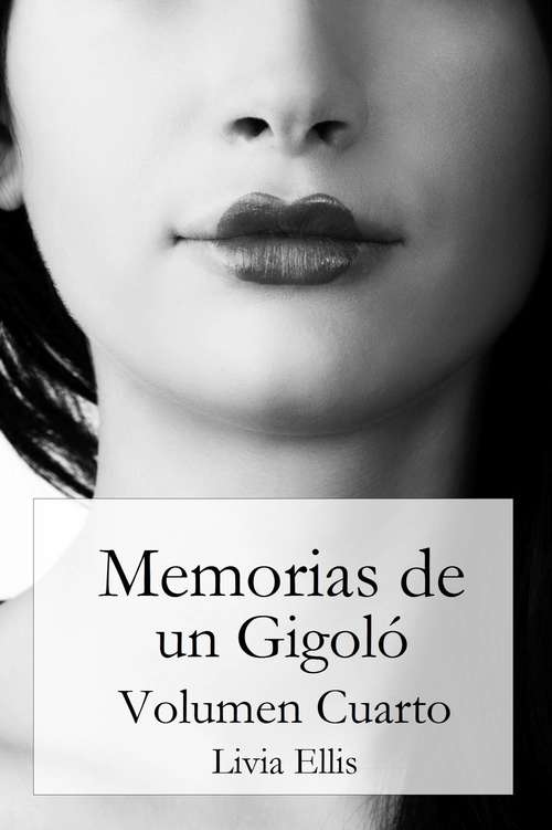 Book cover of Memorias de un Gigoló - Volumen Cuarto