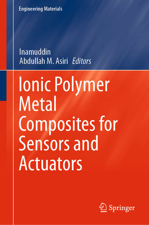 Ionic Polymer Metal Composites for Sensors and Actuators (Engineering Materials)
