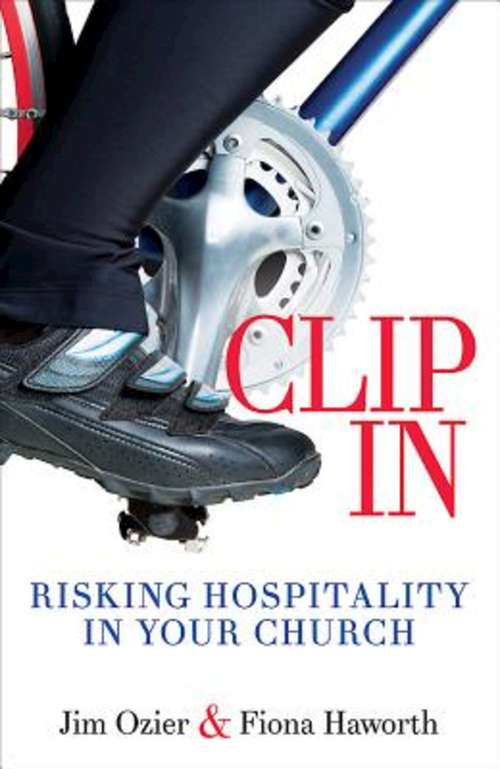 Clip In: Risking Hospitality in Your Church