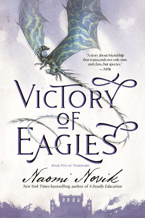 Victory of Eagles: A Novel of Temeraire (Temeraire #5)