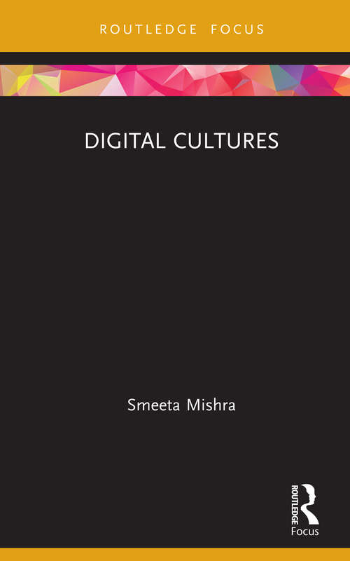 Book cover of Digital Cultures (Routledge Focus on Management and Society)