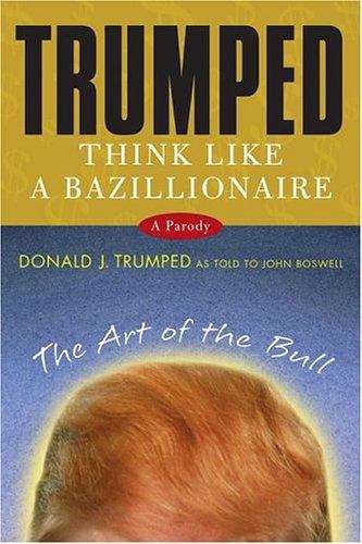 Trumped: Think Like A Bazillionaire