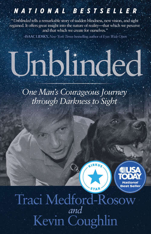 Book cover of Unblinded: One Man’s Courageous Journey Through Darkness to Sight
