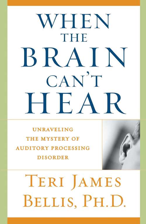 Book cover of When the Brain Can't Hear