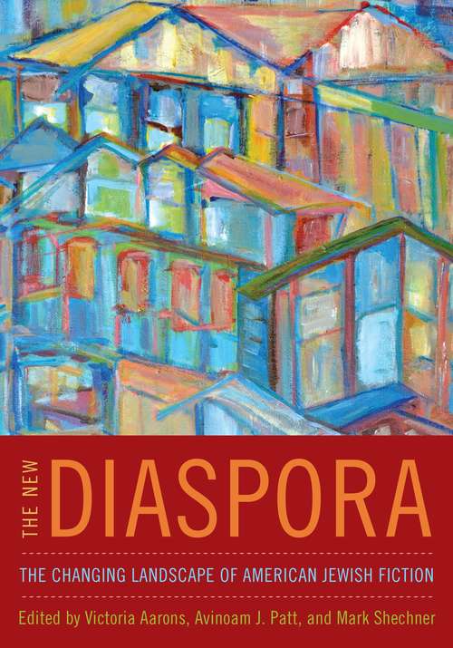 The New Diaspora: The Changing Landscape of American Jewish Fiction