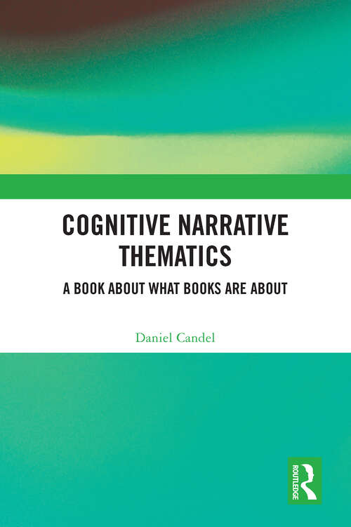 Book cover of Cognitive Narrative Thematics: A Book About What Books Are About