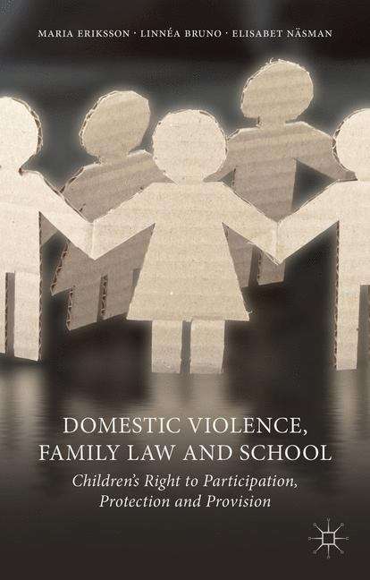 Domestic Violence, Family Law and School: Children’s Right to Participation, Protection and Provision
