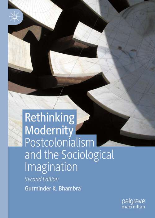 Book cover of Rethinking Modernity: Postcolonialism and the Sociological Imagination (2nd ed. 2023)