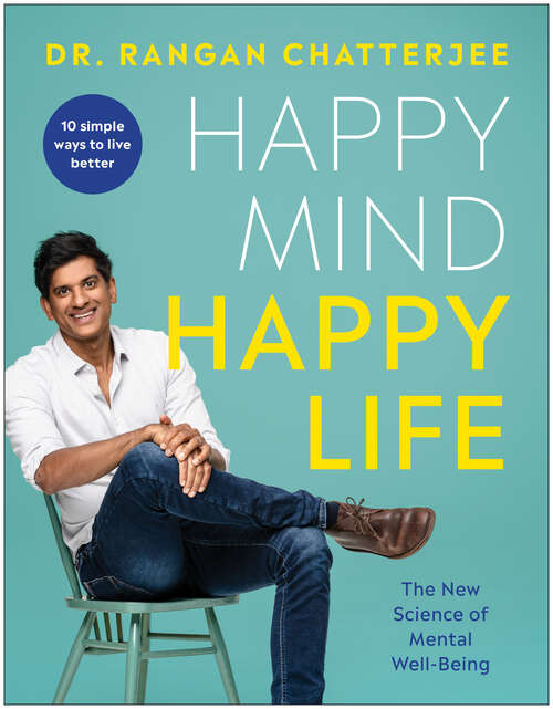 Book cover of Happy Mind, Happy Life: The New Science of Mental Well-Being